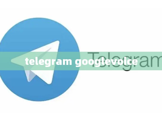 telegram googlevoice