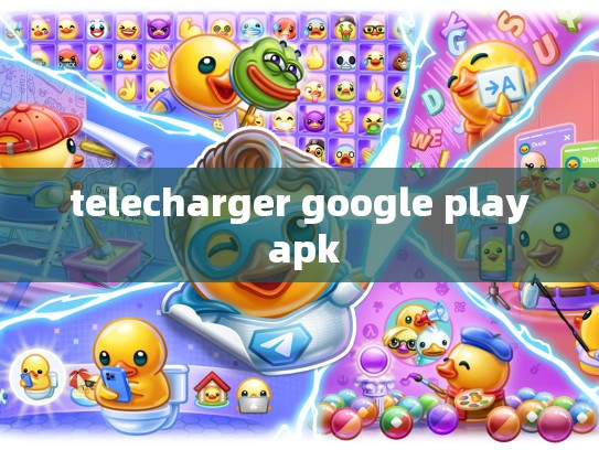 telecharger google play apk