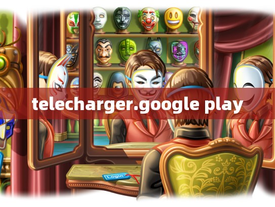 telecharger.google play
