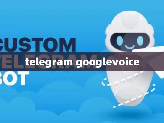 telegram googlevoice