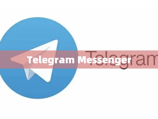 Telegram Messenger