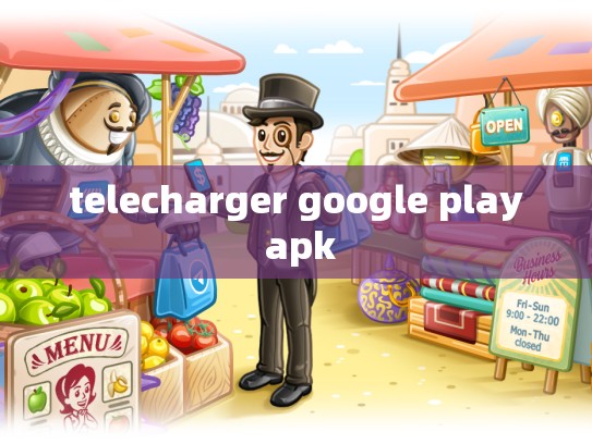 telecharger google play apk