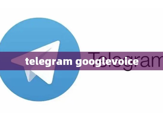telegram googlevoice