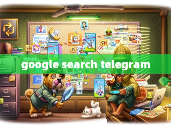 google search telegram