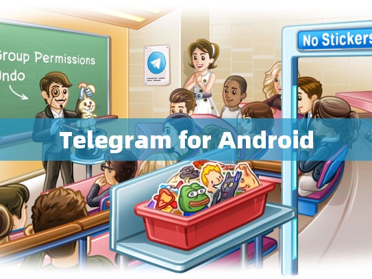 Telegram for Android
