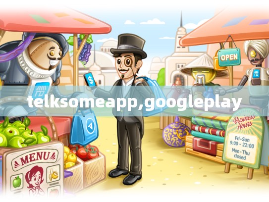 telksomeapp,googleplay