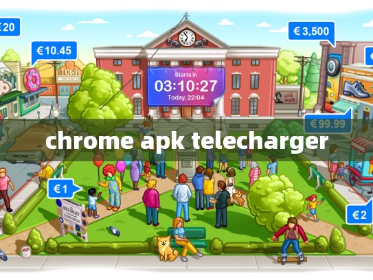 chrome apk telecharger