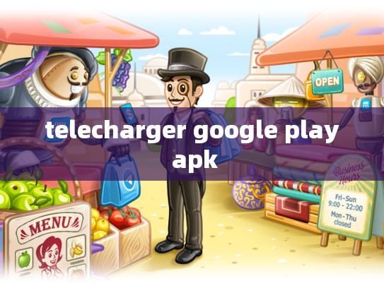 telecharger google play apk