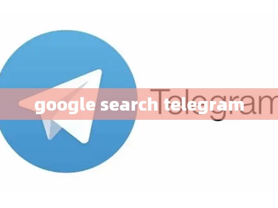 google search telegram