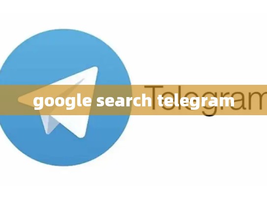 google search telegram