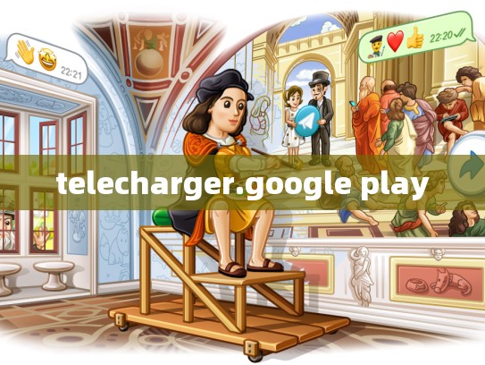 telecharger.google play