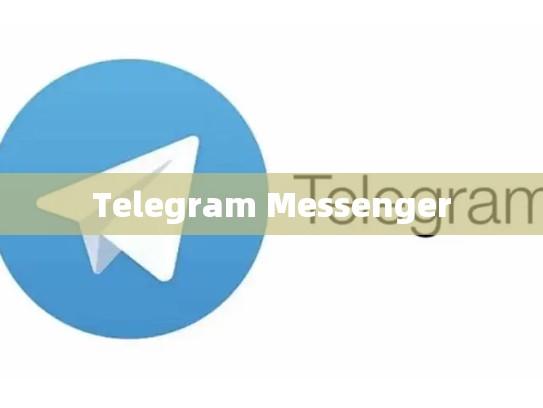Telegram Messenger