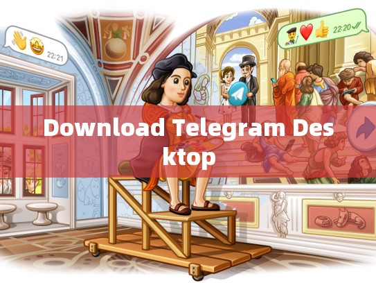 Download Telegram Desktop