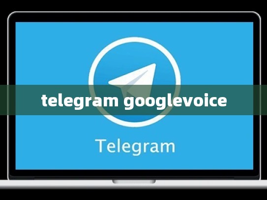 telegram googlevoice