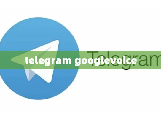 telegram googlevoice