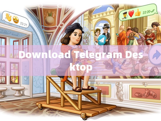 Download Telegram Desktop
