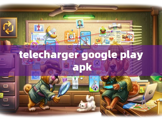 telecharger google play apk