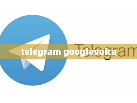 telegram googlevoice