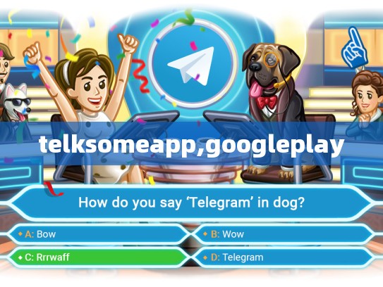 telksomeapp,googleplay