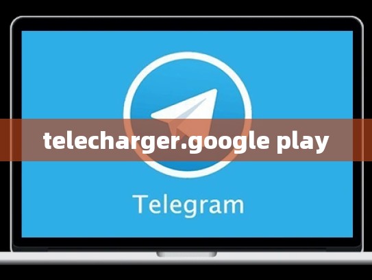telecharger.google play