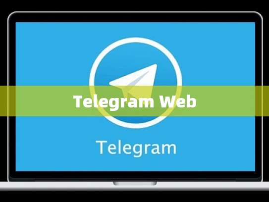Telegram Web