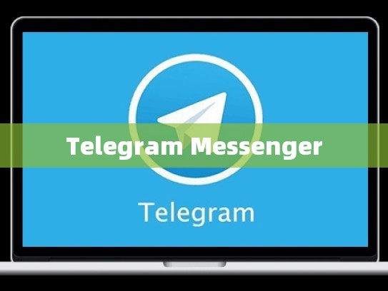 Telegram Messenger