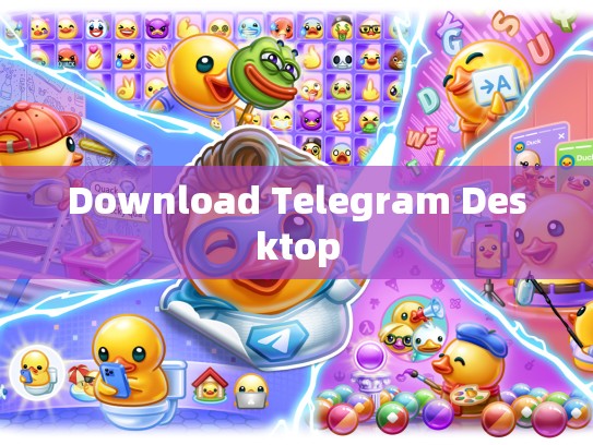 Download Telegram Desktop