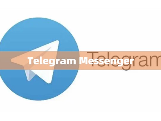 Telegram Messenger