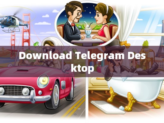 Download Telegram Desktop