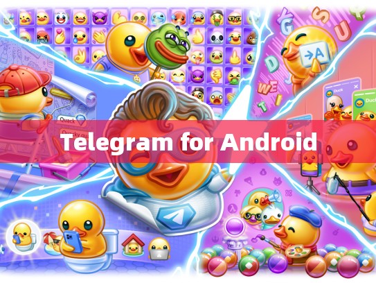 Telegram for Android