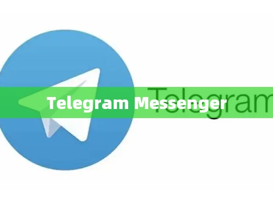 Telegram Messenger