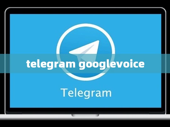 telegram googlevoice