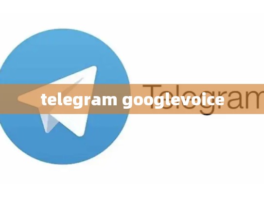 telegram googlevoice
