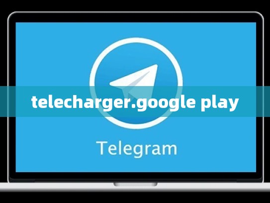 telecharger.google play