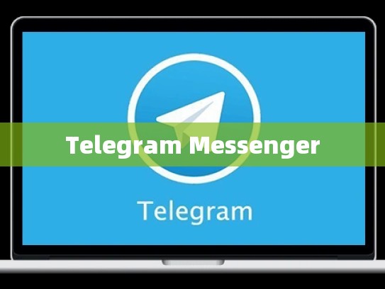 Telegram Messenger