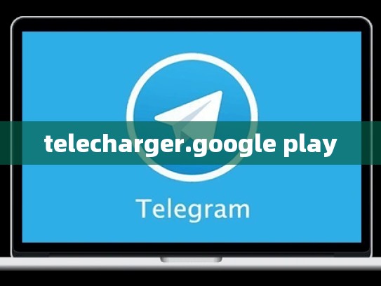 telecharger.google play