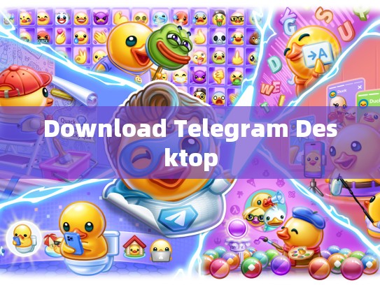 Download Telegram Desktop
