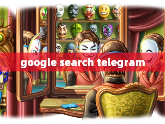 google search telegram