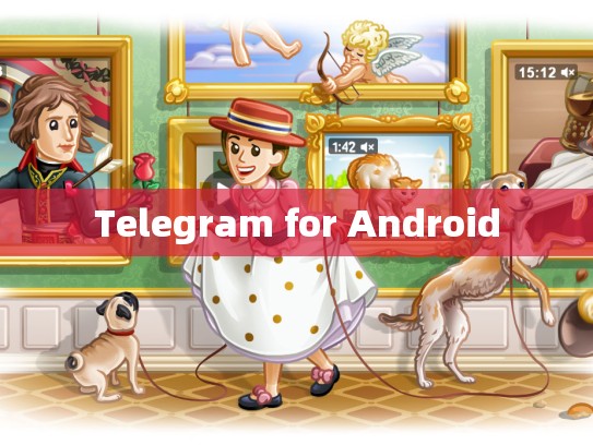 Telegram for Android