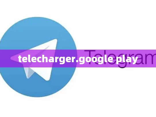 telecharger.google play