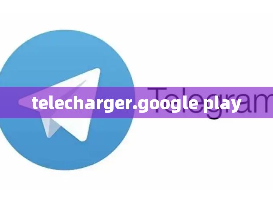 telecharger.google play