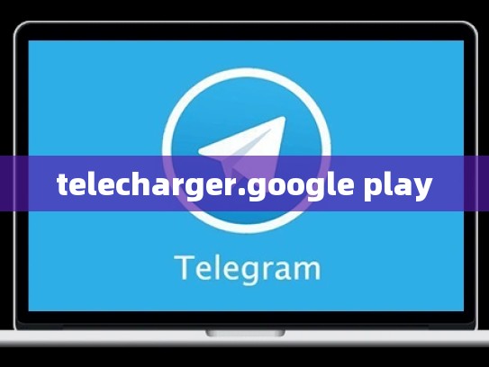 telecharger.google play