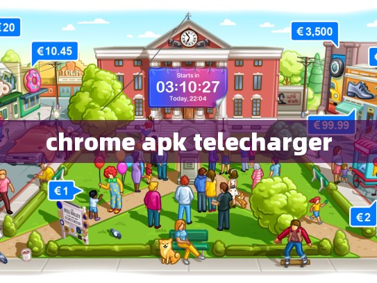 chrome apk telecharger