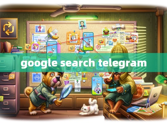 google search telegram