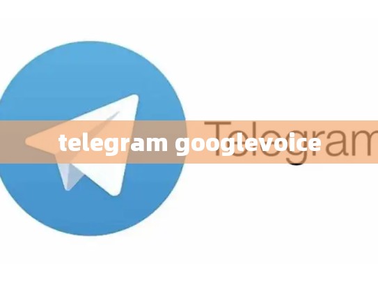telegram googlevoice
