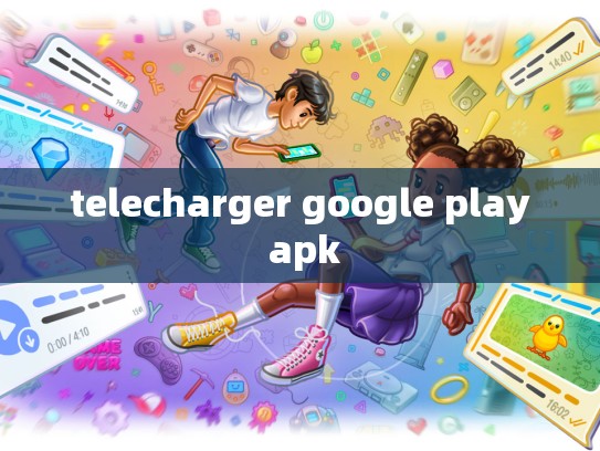 telecharger google play apk