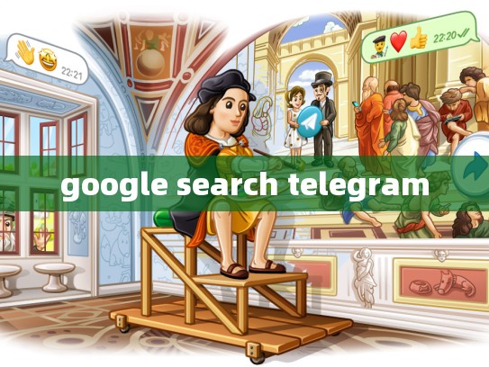 google search telegram