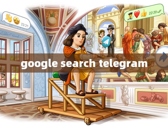 google search telegram