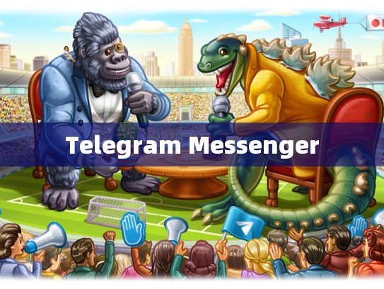 Telegram Messenger
