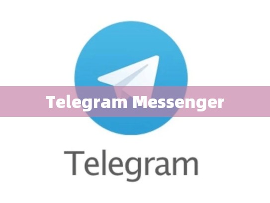 Telegram Messenger